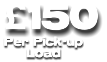 £ 150 Per Pick-up  Load